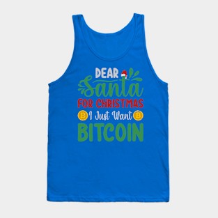 Dear Santa I want Bitcoin Tank Top